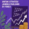 Mengenal Pola Grafik untuk Strategi Jangka Panjang di Forex